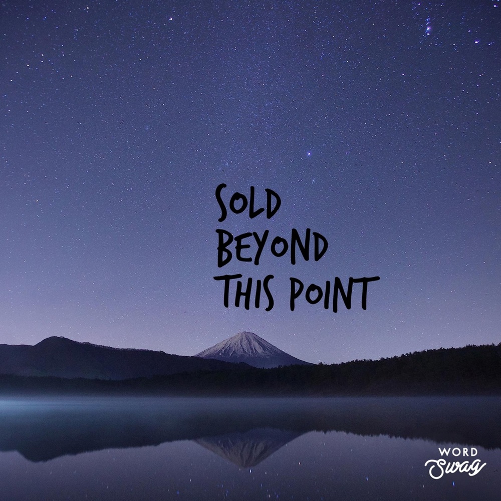 Sold Beyond This Point